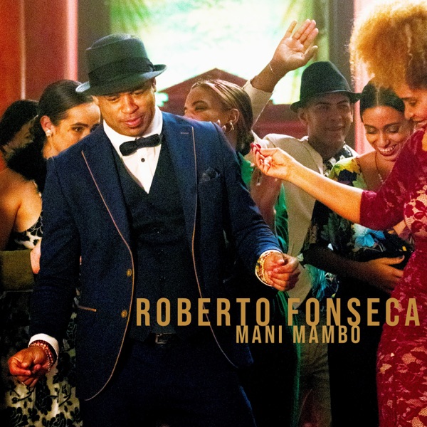 Roberto Fonseca – Mani&nbsp;Mambo
